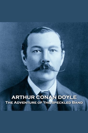 The Adventure of the Speckled Band - An underrated Sherlock Holmes story - cover