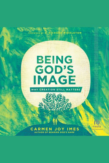 Being God's Image - Why Creation Still Matters - cover