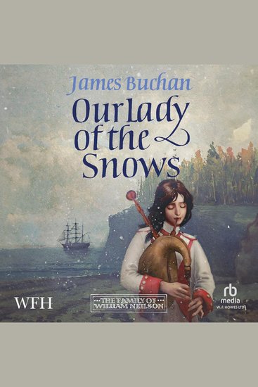 Our Lady of the Snows - The Story of William Neilson Volume III - cover