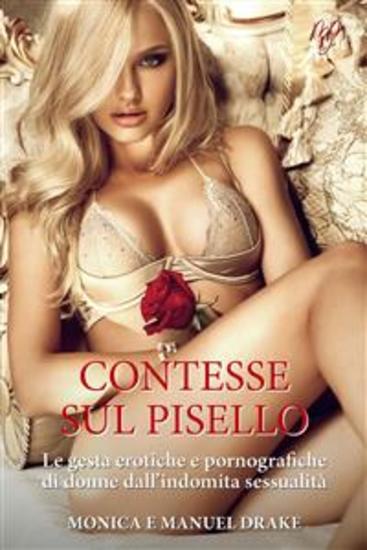Contesse sul pisello - Le gesta erotiche e pornografiche di donne dall’indomita sessualità - cover