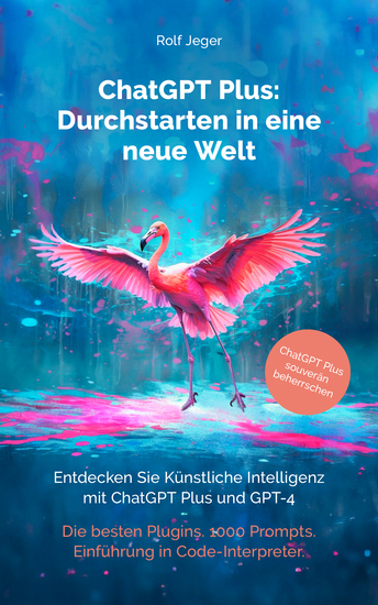 ChatGPT Plus - Durchstarten in eine neue Welt - cover