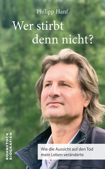 Wer stirbt denn nicht? - Wie die Aussicht auf den Tod mein Leben veränderte - cover