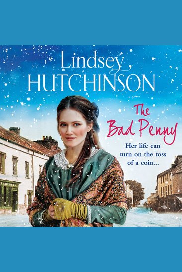 The Bad Penny - A gritty heart-wrenching historical saga from Lindsey Hutchinson - cover