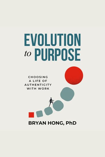 Evolution to Purpose - Choosing a Life of Authenticity with Work - cover