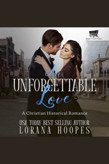 Unforgettable Love An - A Christian Historical Romance - cover