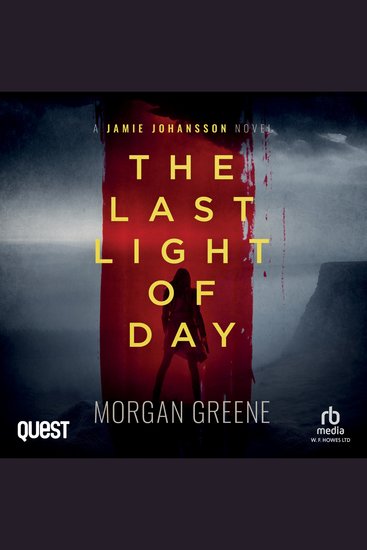 Last Light Of Day The: A harrowing crime thriller set in the heart of Wales - DI Jamie Johansson Book 8 - cover