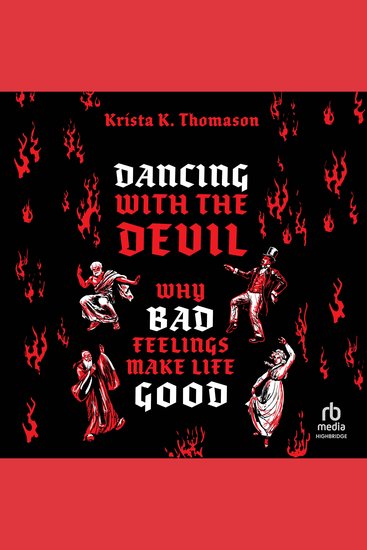 Dancing with the Devil - Why Bad Feelings Make Life Good - cover