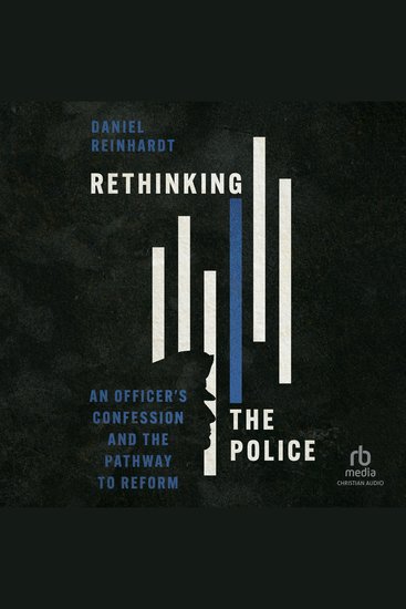 Rethinking the Police - An Officer's Confession and the Pathway to Reform - cover