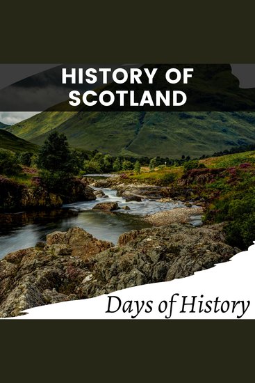 History of Scotland - A Comprehensive History of Scotland From Ancient Times to the 21st Century - cover