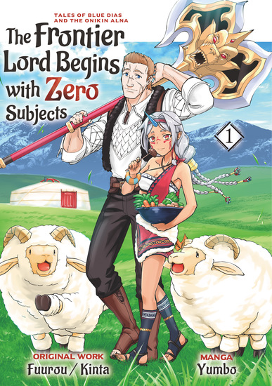 The Frontier Lord Begins with Zero Subjects (Manga): Tales of Blue Dias and the Onikin Alna: Volume 1 - cover