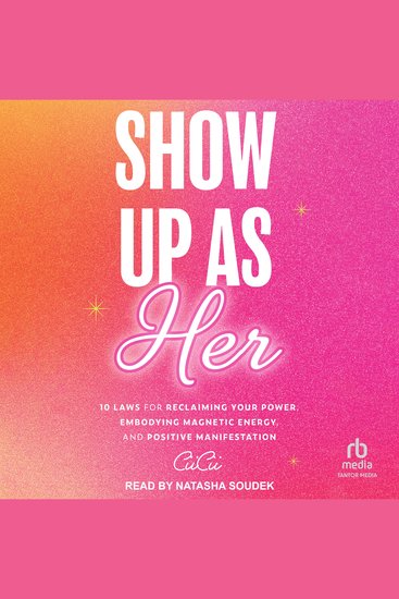 Show Up As Her - Ten Laws for Reclaiming Your Power Embodying Magnetic Energy and Positive Manifestation - cover