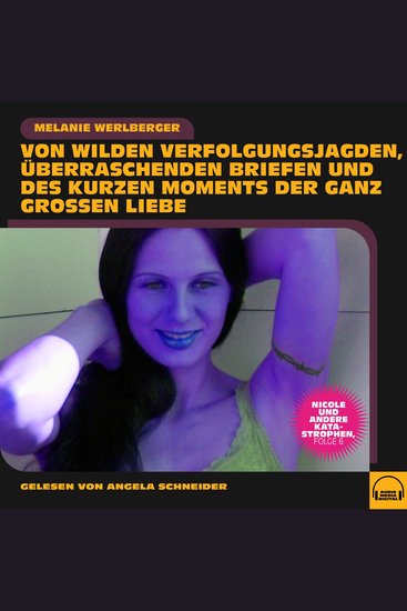 Nicole und andere Katastrophen Folge 6 - Von wilden Verfolgungsjagden überraschenden Briefen und des kurzen Moments der ganz großen Liebe - cover