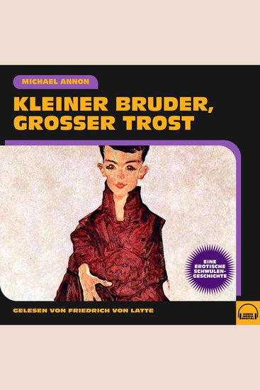 Kleiner Bruder großer Trost - Eine erotische Schwulengeschichte - cover