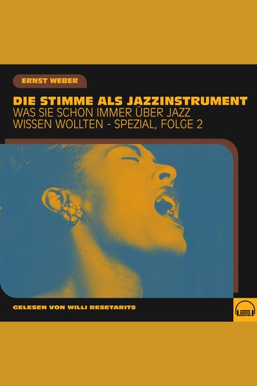 Was Sie schon immer über Jazz wissen wollten - Spezial Folge 2 - Die Stimme als Jazzinstrument - cover
