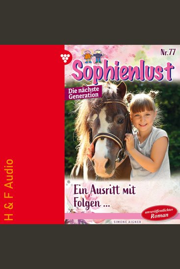 Ein Ausritt mit Folgen - Sophienlust - Die nächste Generation Band 77 (ungekürzt) - cover