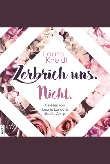 Zerbrich uns Nicht - Berühre mich nicht-Reihe Teil 4 (Ungekürzt) - cover