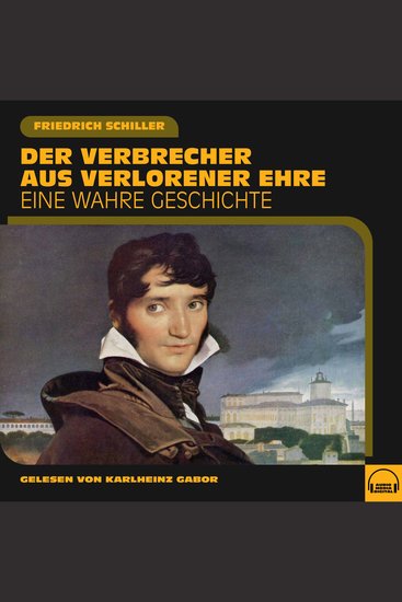 Der Verbrecher aus verlorener Ehre - Eine wahre Geschichte - cover