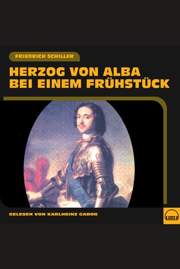 Herzog von Alba bei einem Frühstück - cover