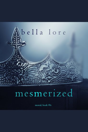 Mesmerized (Book Six) - Digitally narrated using a synthesized voice - cover