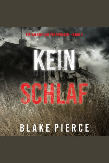 Kein Schlaf (Ein Valerie Law FBI-Thriller – Band 4) - Erzählerstimme digital synthetisiert - cover