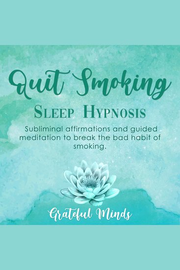 Quit Smoking: Sleep Hypnosis - Subliminal affirmations and guided meditation to break the bad habit of smoking - cover