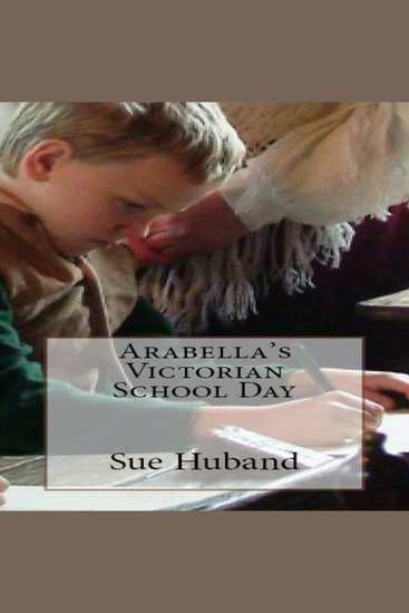 Arabella's Victorian School Day - cover
