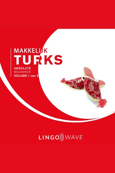 Makkelijk Turks - Absolute beginner - Volume 1 van 3 - cover