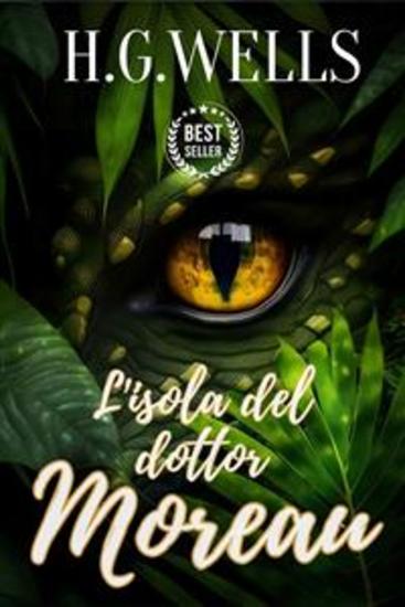 L’isola del Dottor Moreau - include Biografia analisi del Romanzo - cover
