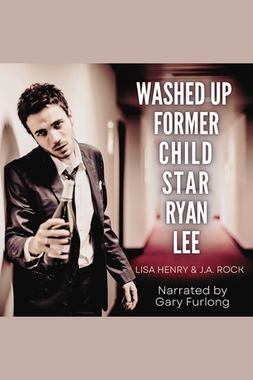 Washed Up Former Child Star Ryan Lee - cover