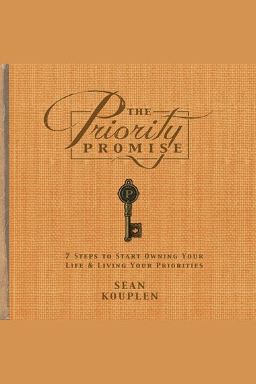 The Priority Promise - 7 Steps to Start Owning Your Life and Living Your Priorities - cover