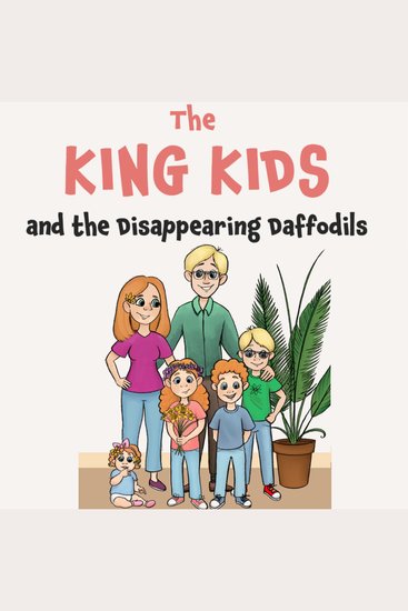 The King Kids and the Disappearing Daffodil - cover