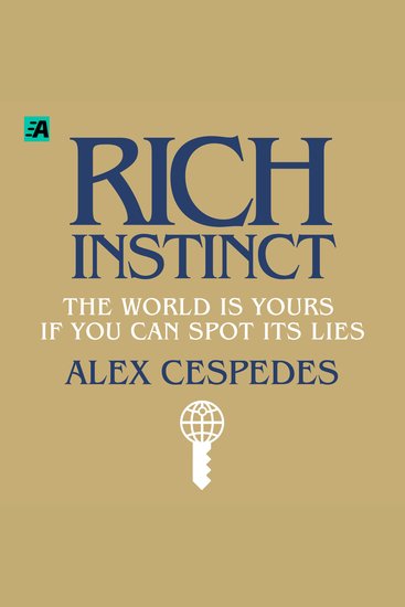 Rich Instinct - The World Is Yours if You Can Spot Its Lies - cover