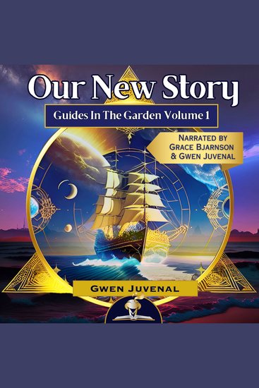 Our New Story - Guides in the Garden Volume 1 - cover