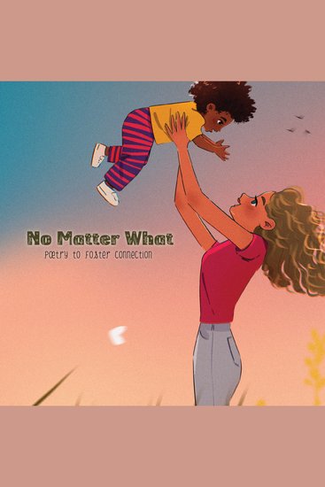 No Matter What - Poetry to Foster Connection - cover