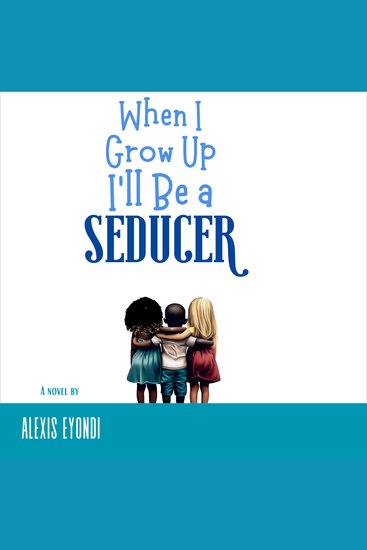 When I Grow Up I'll Be a Seducer - cover