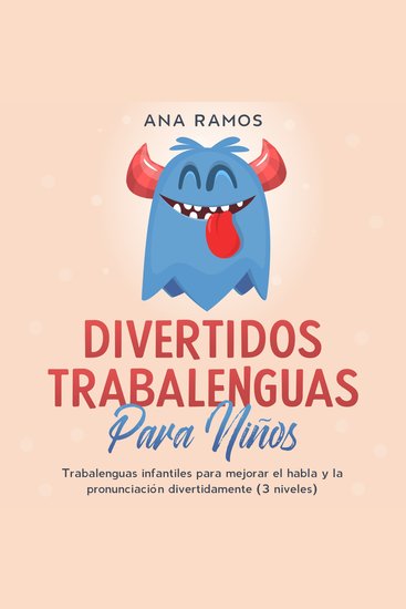 Divertidos trabalenguas para niños - Trabalenguas infantiles para mejorar el habla y la pronunciación divertidamente (3 niveles) - cover