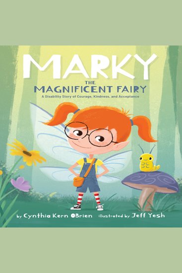 Marky the Magnificent Fairy: A Disability Story of Courage Kindness and Acceptance - cover