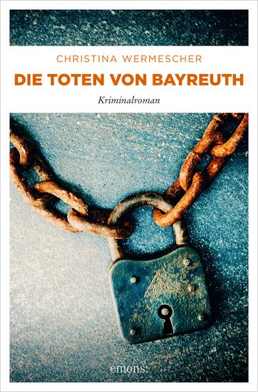 Die Toten von Bayreuth - Kriminalroman - cover