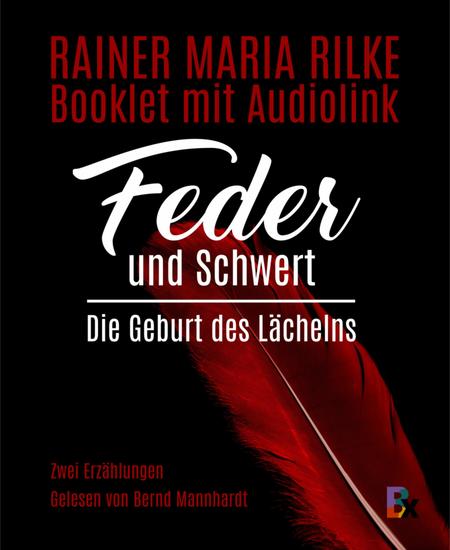 Feder und Schwert - und: Die Geburt des Lächelns Zwei kurze Erzählungen Booklet mit Audiolink zum Hörbuch von Bernd Mannhardt - cover