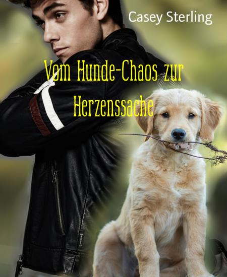 Vom Hunde-Chaos zur Herzenssache - - Gay Romance - cover