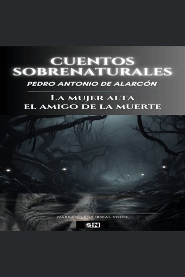 Pedro Antonio de Alarcón Cuentos Sobrenaturales - La mujer alta - El amigo de la muerte - cover