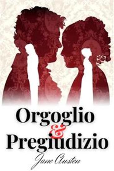 Orgoglio e Pregiudizio - edizione integrale include Biografia Analisi del Romanzo - cover