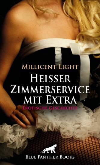 Heißer Zimmerservice mit Extra | Erotische Geschichte - Sie soll eigentlich nur für saubere Zimmer sorgen - cover