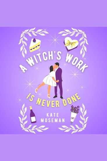 A Witch's Work Is Never Done - A Paranormal Romantic Comedy - cover