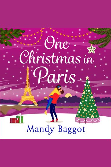 One Christmas in Paris - Enjoy Christmas 2025 with this hilarious festive romantic comedy from Mandy Baggot - cover