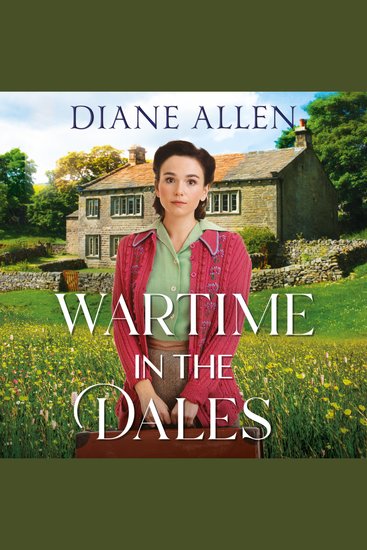 Wartime in the Dales - A gritty heart-warming Yorkshire saga set in World War Two - cover