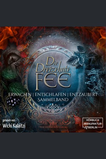 Die 13te Fee Sammelband: Erwachen - Entschlafen - Entzaubert (ungekürzt) - cover