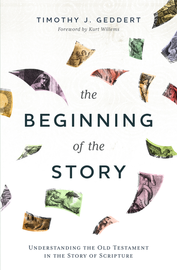 The Beginning of the Story - Understanding the Old Testament in the Story of Scripture - cover