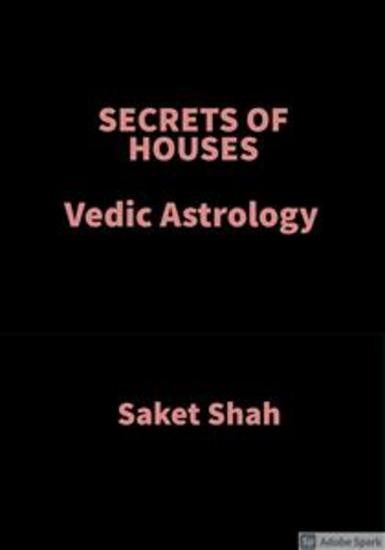 Secrets Of Houses - Vedic Astrology - cover