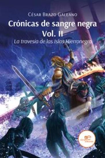 Crónicas de sangre negra Vol II La travesía de las Islas Hierronegro - cover